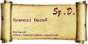 Szenczi Dezső névjegykártya